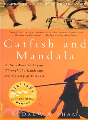Catfish and Mandala ─ A 2 Wheeled Voyage Through the Landscape and Memory of Vietnam