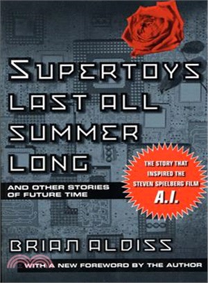 Supertoys Last All Summer Long ─ And Other Stories of Future Time