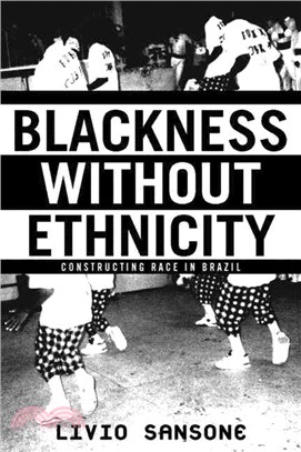 Blackness Without Ethnicity ― Constructing Race in Brazil