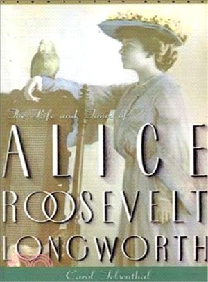 Princess Alice ― The Life and Times of Alice Roosevelt Longworth