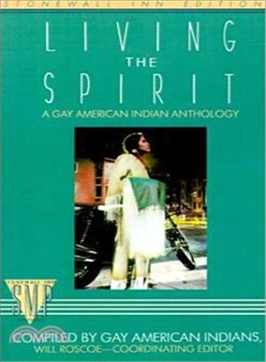 Living the Spirit ─ A Gay American Indian Anthology