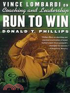 Run to Win ─ Vince Lombardi on Coaching and Leadership