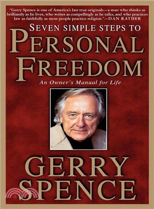 Seven Simple Steps to Personal Freedom: An Owner's Manual for Life