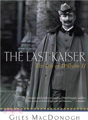 The Last Kaiser ─ The Life of Wilhelm II