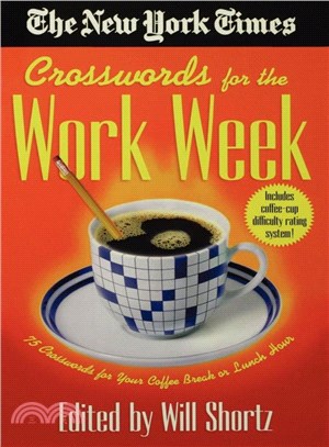 The New York Times Crosswords for the Work Week ― 75 Crosswords for Your Coffee Break or Lunch Hour