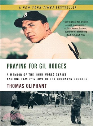 Praying for Gil Hodges ― A Memoir of the 1955 World Series And One Family's Love of the Brooklyn Dodgers