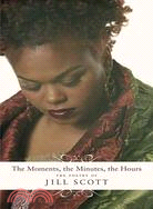 The Moments, The Minutes, The Hours: The Poetry Of Jill Scott