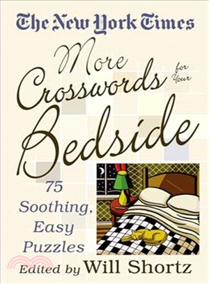The New York Times More Crosswords for Your Bedside ― 75 Soothing, Easy Puzzles