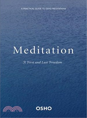 Meditation :the first and last freedom /
