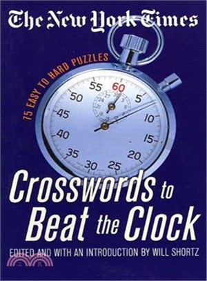 The New York Times Crosswords to Beat the Clock ― 75 Easy to Hard Puzzles