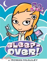 Go Girl! #5: Sleepover!