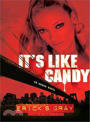 It's Like Candy: An Urban Novel