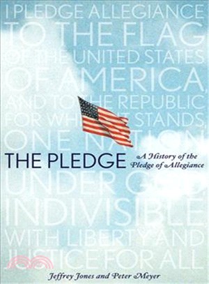 The Pledge: A History of the Pledge of Allegiance