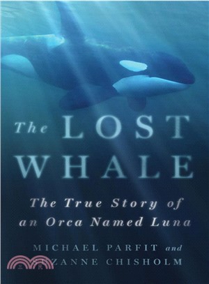 The Lost Whale ─ The True Story of an Orca Named Luna