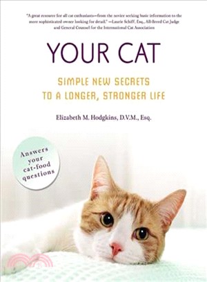 Your Cat ─ Simple New Secrets to a Longer, Stronger Life