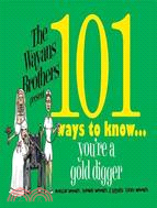 101 Ways to Know... You're a Golddigger