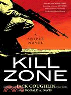 Kill Zone: A Sniper Novel