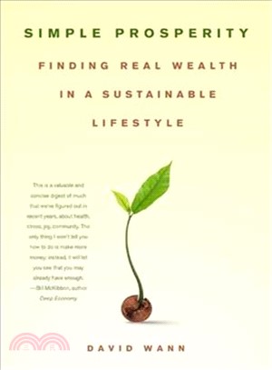 Simple Prosperity: Finding Real Wealth in a Sustainable Lifestyle