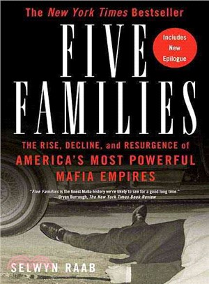 Five Families ─ The Rise, Decline, And Resurgence of America's Most Powerful Mafia Empires
