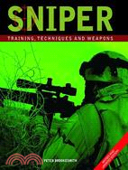 Sniper: Training, Techniques And Weapons