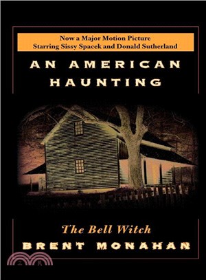 An American Haunting ― The Bell Witch: Being The Eye Witness Account of Richard Powell Concerning the Bell Withc Haunting of Robertson County, Tennessee 1817-1821