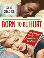 Born to Be Hurt: The Untold Story of Imitation of Life