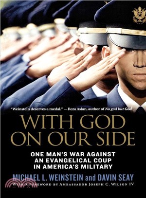 With God on Our Side ― One Man's War Against an Evangelical Coup in America's Military