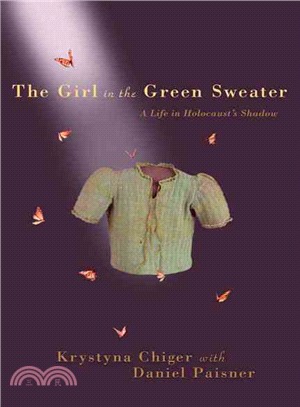 The Girl in the Green Sweater ─ A Life in Holocaust's Shadow