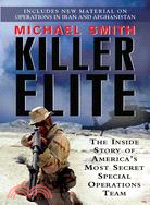 Killer Elite: The Inside Story of America's Most Secret Special Operations Team