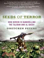 Seeds of Terror: How Heroin is Bankrolling the Taliban and al Qaeda