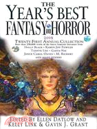 The Year's Best Fantasy & Horror 2008: Twenty-First Annual Collection