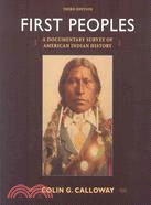 First Peoples: A Documentary Survey of American Indian History