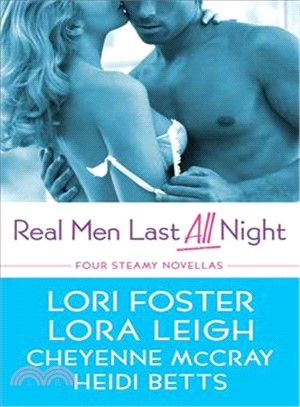 Real Men Last All Night ─ Four Novellas of Supper- Hot Romance