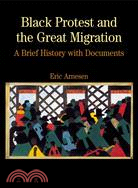 Black Protest and the Great Migration ─ A Brief History With Documents