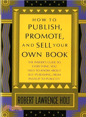 How to Publish, Promote, and Sell Your Own Book