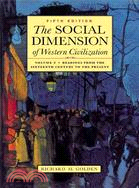 Social Dimension of Western Civilization: Readings From the Sixteenth Century to the Present
