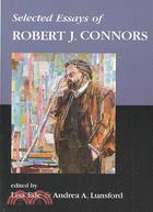 Selected Essays of Robert J. Connors