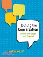 Joining the Coversation: Writing in College and Beyond