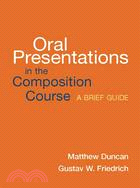 Oral Presentations in the Composition Course ─ A Brief Guide