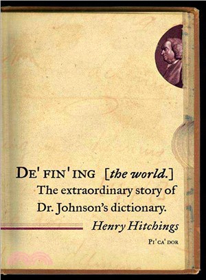 Defining the World ─ The Extraordinary Story of Dr Johnson's Dictionary