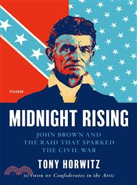 Midnight Rising ─ John Brown and the Raid That Sparked the Civil War