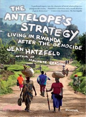 The Antelope's Strategy ─ Living in Rwanda After the Genocide