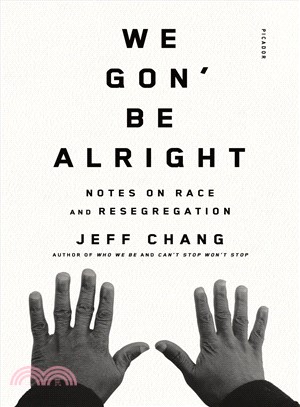We Gon' Be Alright ─ Notes on Race and Resegregation