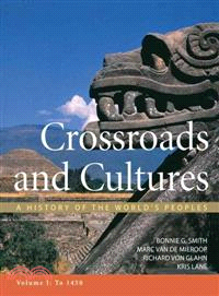 Crossroads and Cultures ― A History of the World's Peoples, to 1450