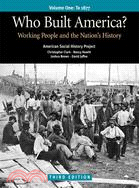 Who Built America? ─ Working People and the Nation's History: to 1877