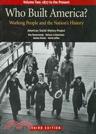 Who Built America?: Working People and the Nation's History: Somce 1877