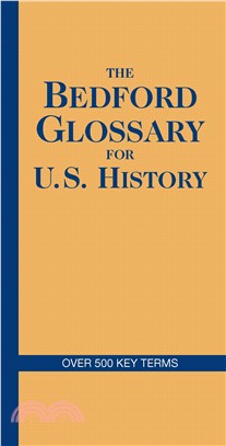 The Bedford Glossary for U.s. History