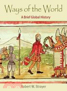 Ways of the World: A Brief Global History