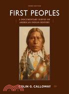 First Peoples: A Documentary Survey of American Indian History