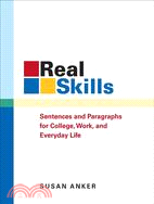 Real Skills: Sentences And Paragraphs for College, Work, And Everyday Life